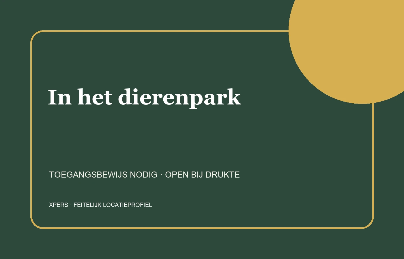 Alleen toegankelijk via het dierenpark