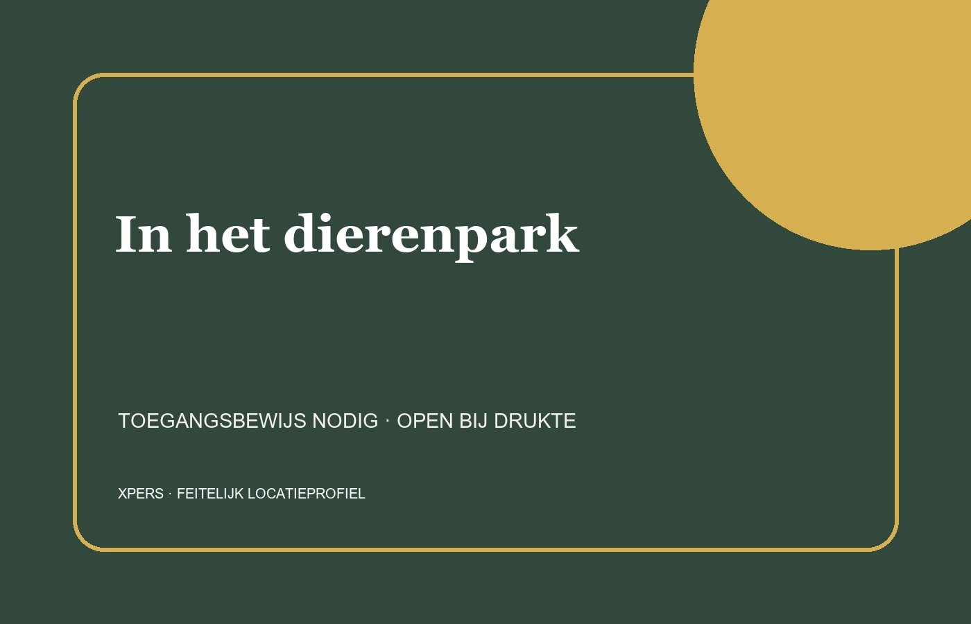Alleen toegankelijk via het dierenpark
