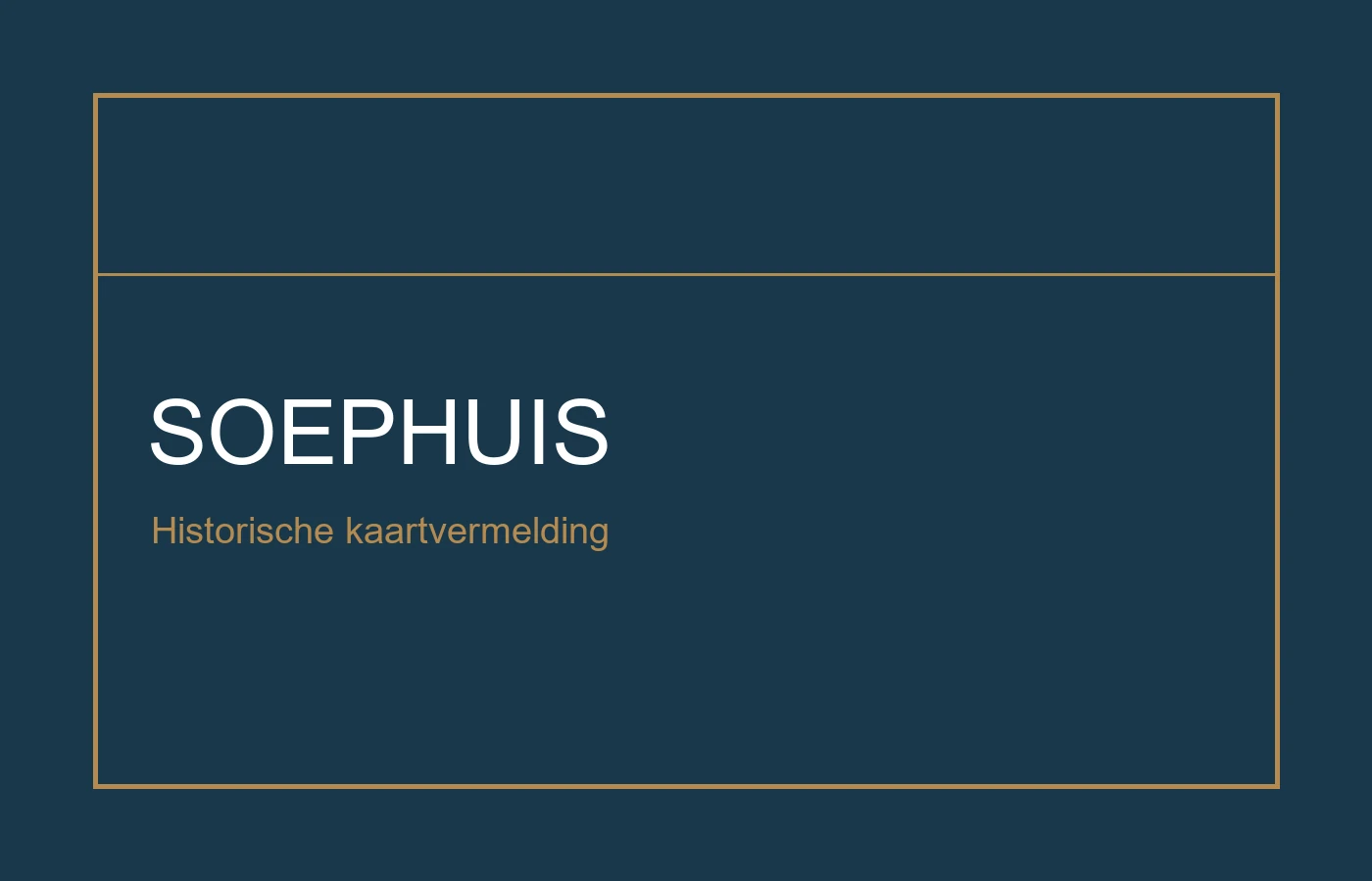 Historische kaartvermelding Soephuis